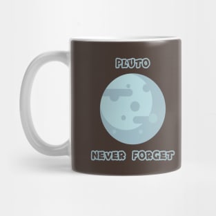 Pluto Never Forget Mug